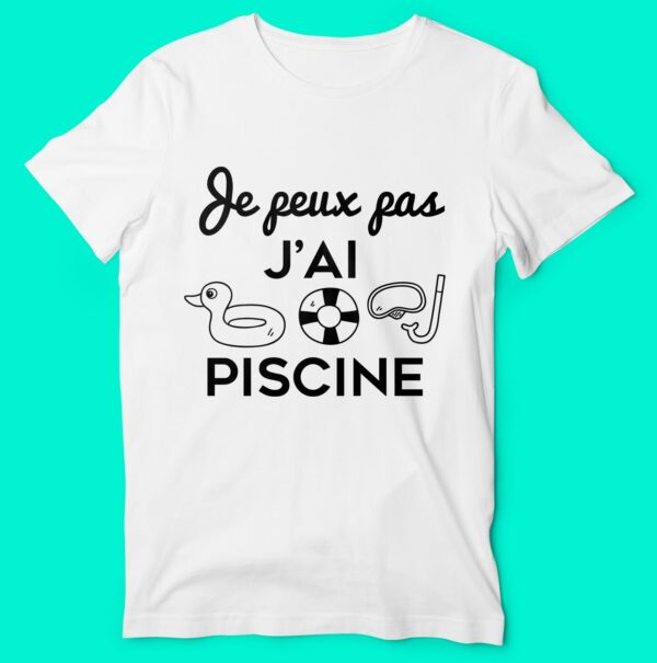 T-shirt "je Peux Pas J'ai Piscine" – Image 6