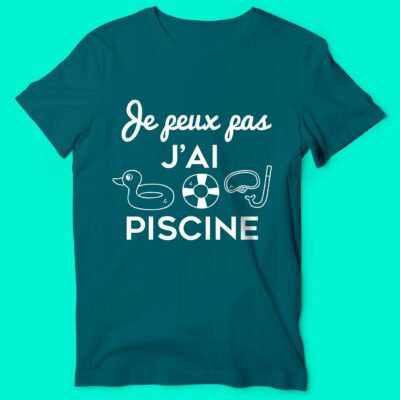 T-shirt "je Peux Pas J'ai Piscine"