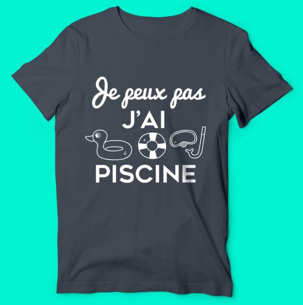 T-shirt "je Peux Pas J'ai Piscine" – Image 3