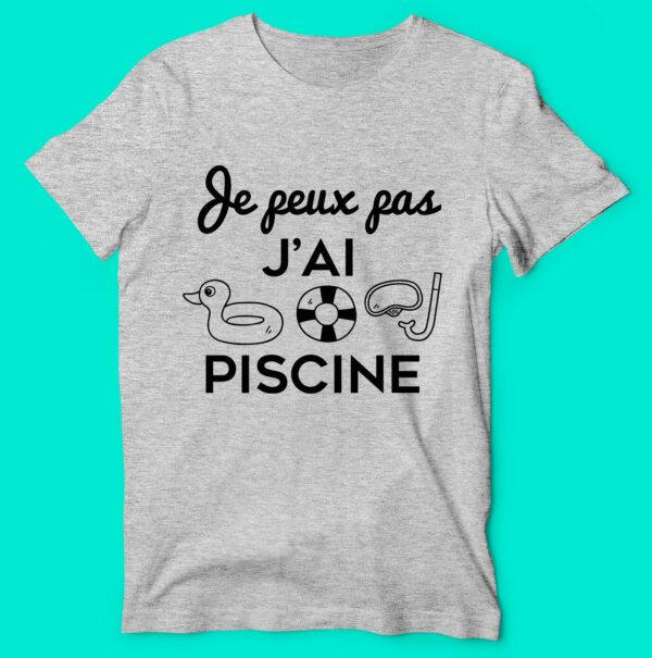 T-shirt "Je Peux Pas J'ai Piscine" – Image 4