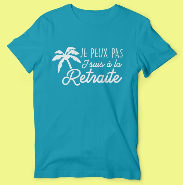 T-shirt  "je Peux Pas J'suis A La Retraite" – Image 2