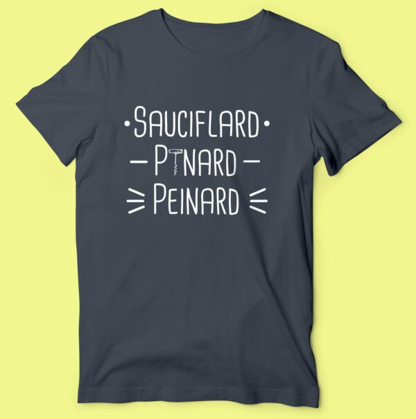 T-shirt "Sauciflard Pinard Peinard" – Image 2