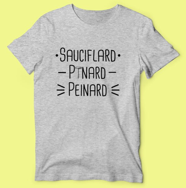 T-shirt "Sauciflard Pinard Peinard" – Image 5