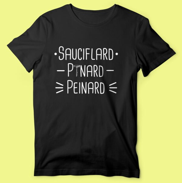 T-shirt "Sauciflard Pinard Peinard" – Image 4