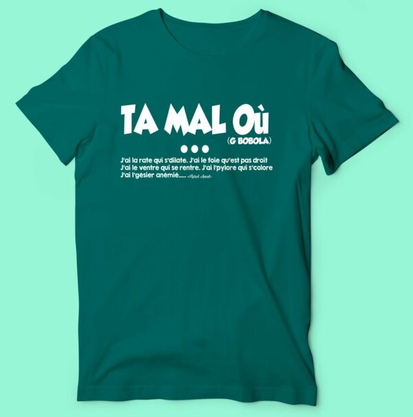 T-shirt "Ta Mal Ou" – Image 4