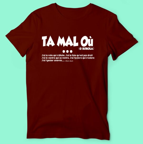 T-shirt "Ta Mal Ou"