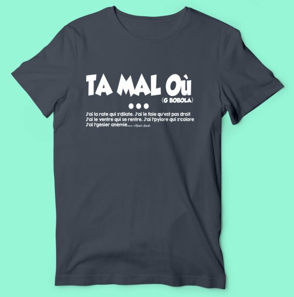 T-shirt "Ta Mal Ou" – Image 3