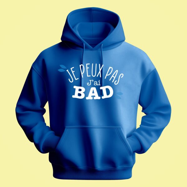 Sweat Homme "Je Peux Pas J'ai Bad" – Image 4