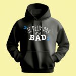 Sweat Homme "Je Peux Pas J'ai Bad" 13 sweat homme je peux pas jai bad noir