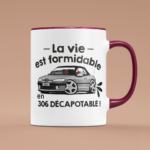 tasse la vie est formidable en 306 decapotable bordeaux