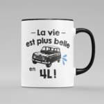 tasse la vie est plus belle en 4l noir
