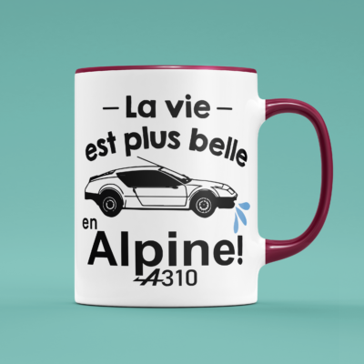 Tasse "La Vie Est Plus Belle En Alpine"