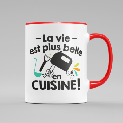 Tasse "La Vie Est Plus Belle En Cuisine"