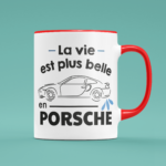 tasse la vie est plus belle en porsche rouge