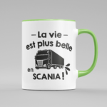 tasse la vie est plus belle en scania vert clair