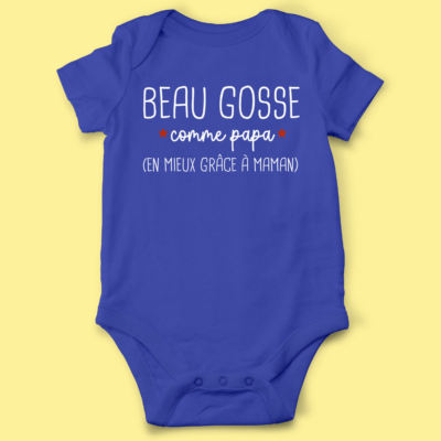Body bébé "Beau Gosse Comme Papa En Mieux.."