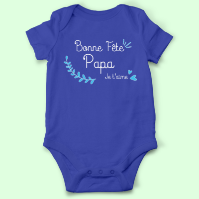 Body bébé "Bonne Fête Papa Je T'aime"