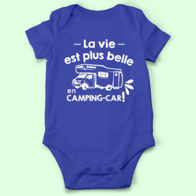 Body bébé "La Vie Est Plus Belle En Camping-Car"