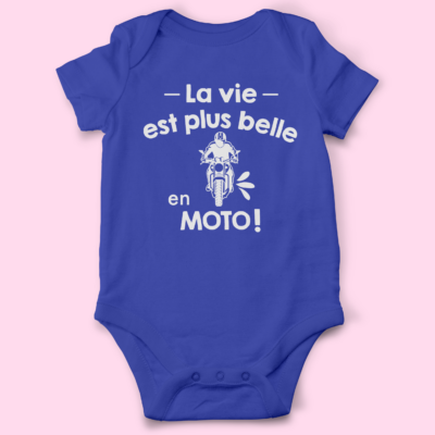 Body bébé "La Vie Est Plus Belle En Moto"