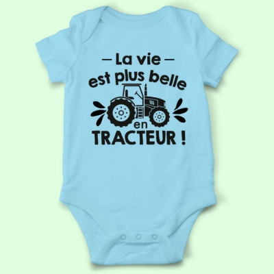 Body bébé "La Vie Est Plus Belle En Tracteur"