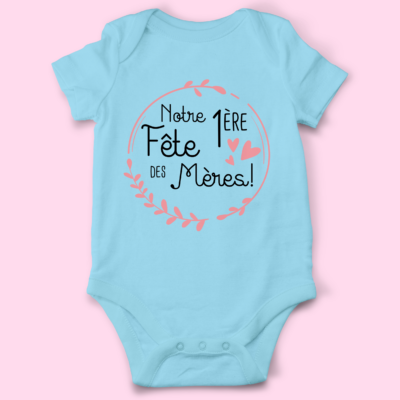Body bébé "Notre 1ère Fête Des Mères"