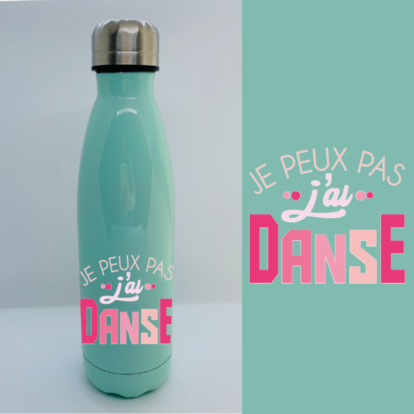 Bouteille Isotherme "Je Peux Pas J'ai Danse" 6 Bouteille Isotherme "Je Peux Pas J'ai Danse" – Image 4