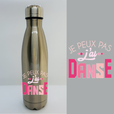 Bouteille Isotherme "Je Peux Pas J'ai Danse"