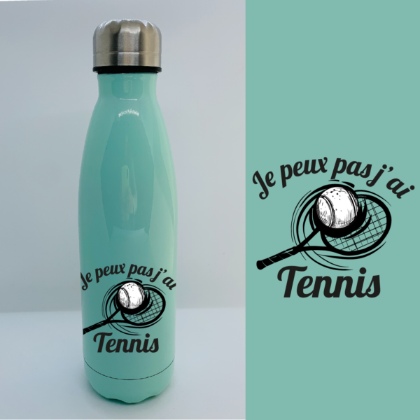 Bouteille Isotherme "Je Peux Pas J'ai Tennis" 6 Bouteille Isotherme "Je Peux Pas J'ai Tennis" – Image 4