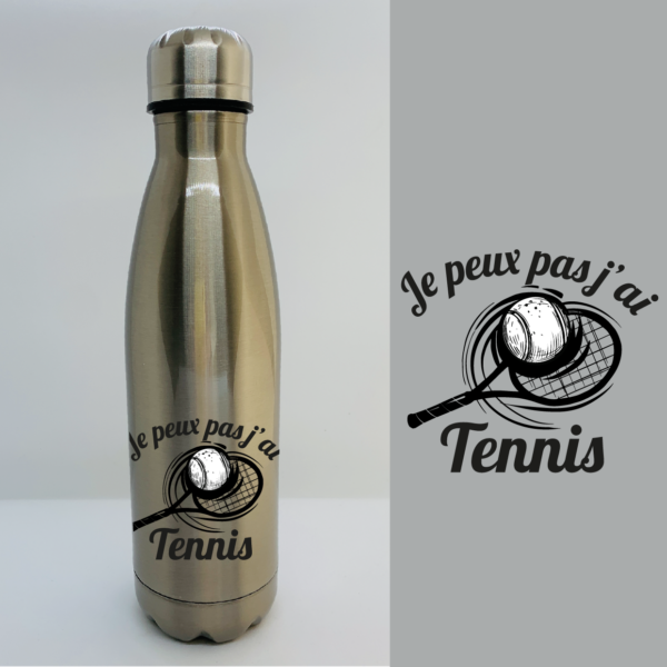 Bouteille Isotherme "Je Peux Pas J'ai Tennis" 4 Bouteille Isotherme "Je Peux Pas J'ai Tennis" – Image 2