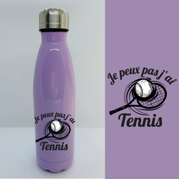 Bouteille Isotherme "Je Peux Pas J'ai Tennis" 7 Bouteille Isotherme "Je Peux Pas J'ai Tennis" – Image 5