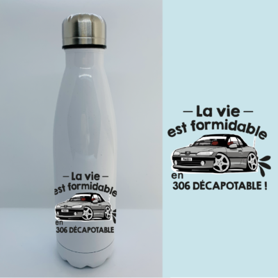Bouteille Isotherme "La Vie Est Formidable En 306"