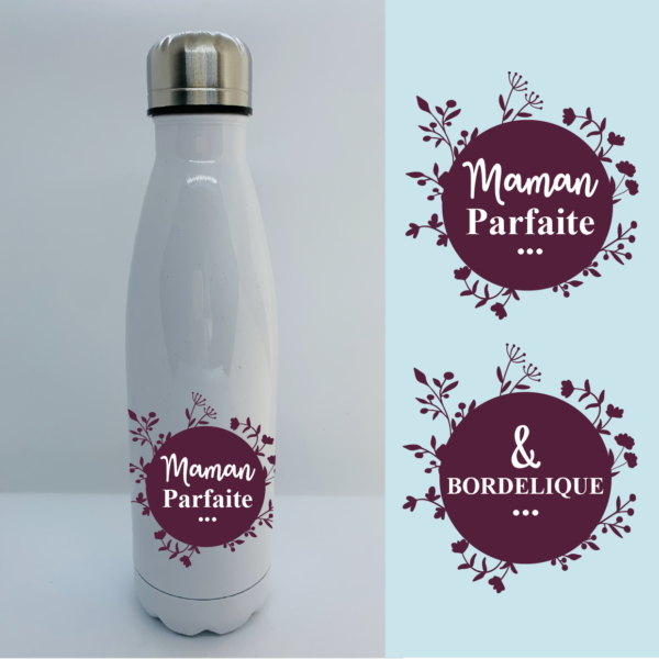 Bouteille Isotherme "Maman Parfaite & Bordélique" 5 Bouteille Isotherme "Maman Parfaite & Bordélique" – Image 3