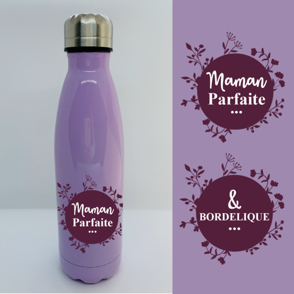 Bouteille Isotherme "Maman Parfaite & Bordélique" 7 Bouteille Isotherme "Maman Parfaite & Bordélique" – Image 5
