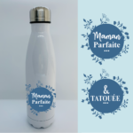Bouteille Isotherme "Maman Parfaite & Tatouée" 8 gourde maman parfaite et tatouee blanc