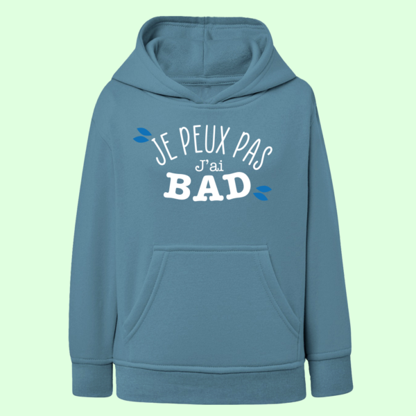 sweat enfant je peux pas jai bad vieux bleu e1769073522648