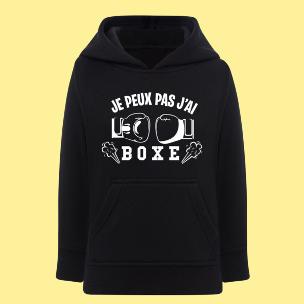 Sweat Enfant "Je Peux Pas J'ai Boxe" 3 Sweat Enfant "Je Peux Pas J'ai Boxe"