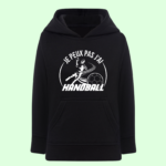 Sweat Enfant "Je Peux Pas J'ai Handball" 12 sweat enfant je peux pas jai handball noir