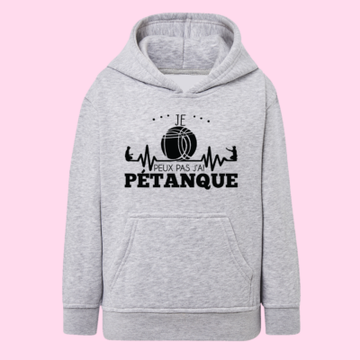 Sweat Enfant "Je Peux Pas J'ai Pétanque"
