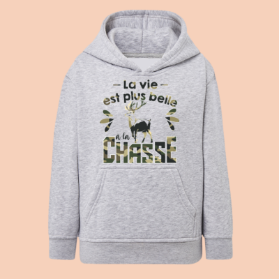 Sweat Enfant "La Vie Est Plus Belle À La Chasse"