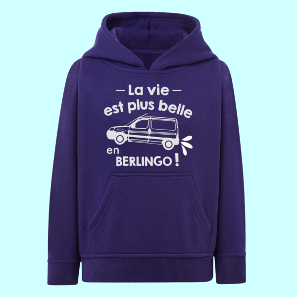 Sweat Enfant "La Vie Est Plus Belle En Berlingo" 10 Sweat Enfant "La Vie Est Plus Belle En Berlingo" – Image 8