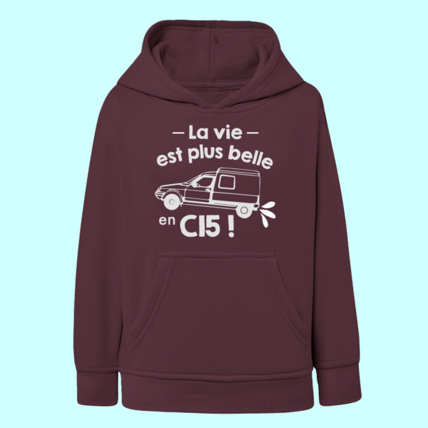 Sweat Enfant "La Vie Est Plus Belle En C15" 10 Sweat Enfant "La Vie Est Plus Belle En C15" – Image 8