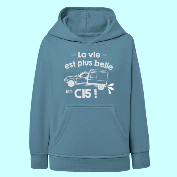 Sweat Enfant "La Vie Est Plus Belle En C15" 1 sweat enfant la vie est plus belle en c15 vieux bleu e1769099895641