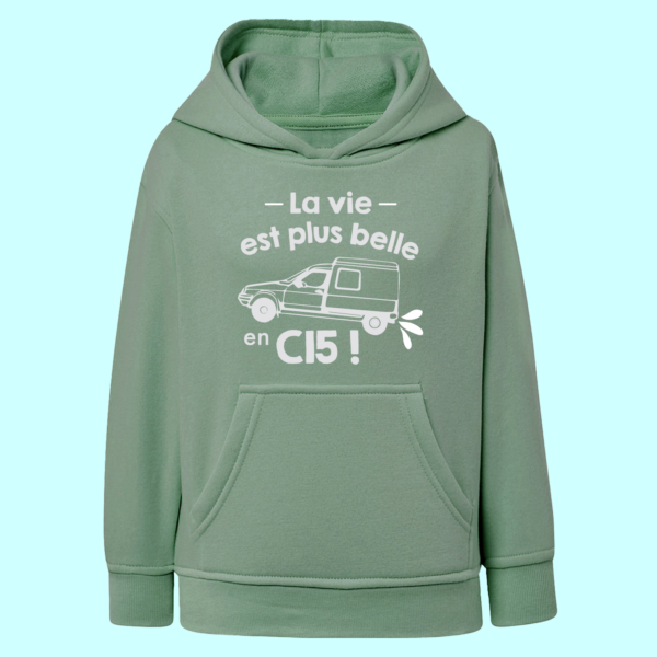 Sweat Enfant "La Vie Est Plus Belle En C15" 7 Sweat Enfant "La Vie Est Plus Belle En C15" – Image 5