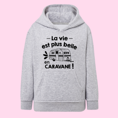 Sweat Enfant "La Vie Est Plus Belle En Caravane"