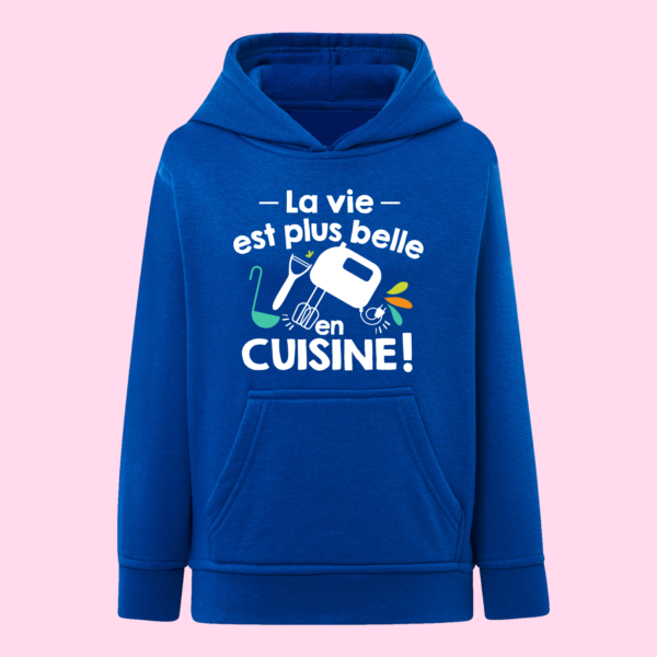 Sweat Enfant "La Vie Est Plus Belle En Cuisine" 9 Sweat Enfant "La Vie Est Plus Belle En Cuisine" – Image 7