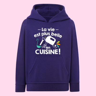 Sweat Enfant "La Vie Est Plus Belle En Cuisine"