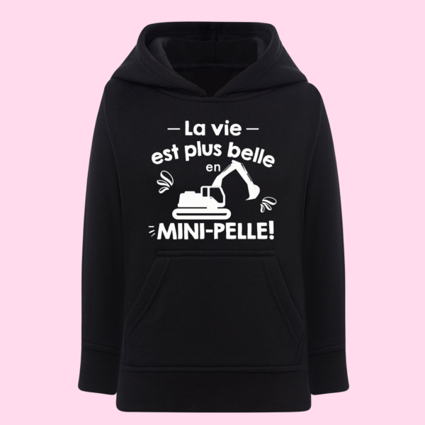 Sweat Enfant "La Vie Est Plus Belle En Mini-Pelle" 11 Sweat Enfant "La Vie Est Plus Belle En Mini-Pelle" – Image 9