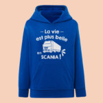 Sweat Enfant "La Vie Est Plus Belle En Scania" 12 sweat enfant la vie est plus belle en scania bleu roi