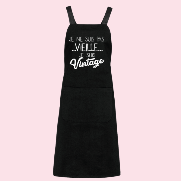 Tablier "Je Ne Suis Pas Vieille Je Suis Vintage" 6 Tablier "Je Ne Suis Pas Vieille Je Suis Vintage" – Image 4