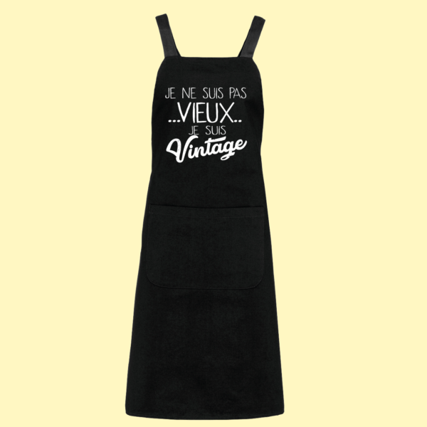 Tablier "Je Ne Suis Pas Vieux Je Suis Vintage" 2 tablier je ne suis pas vieux je suis vintage noir e1767859975609